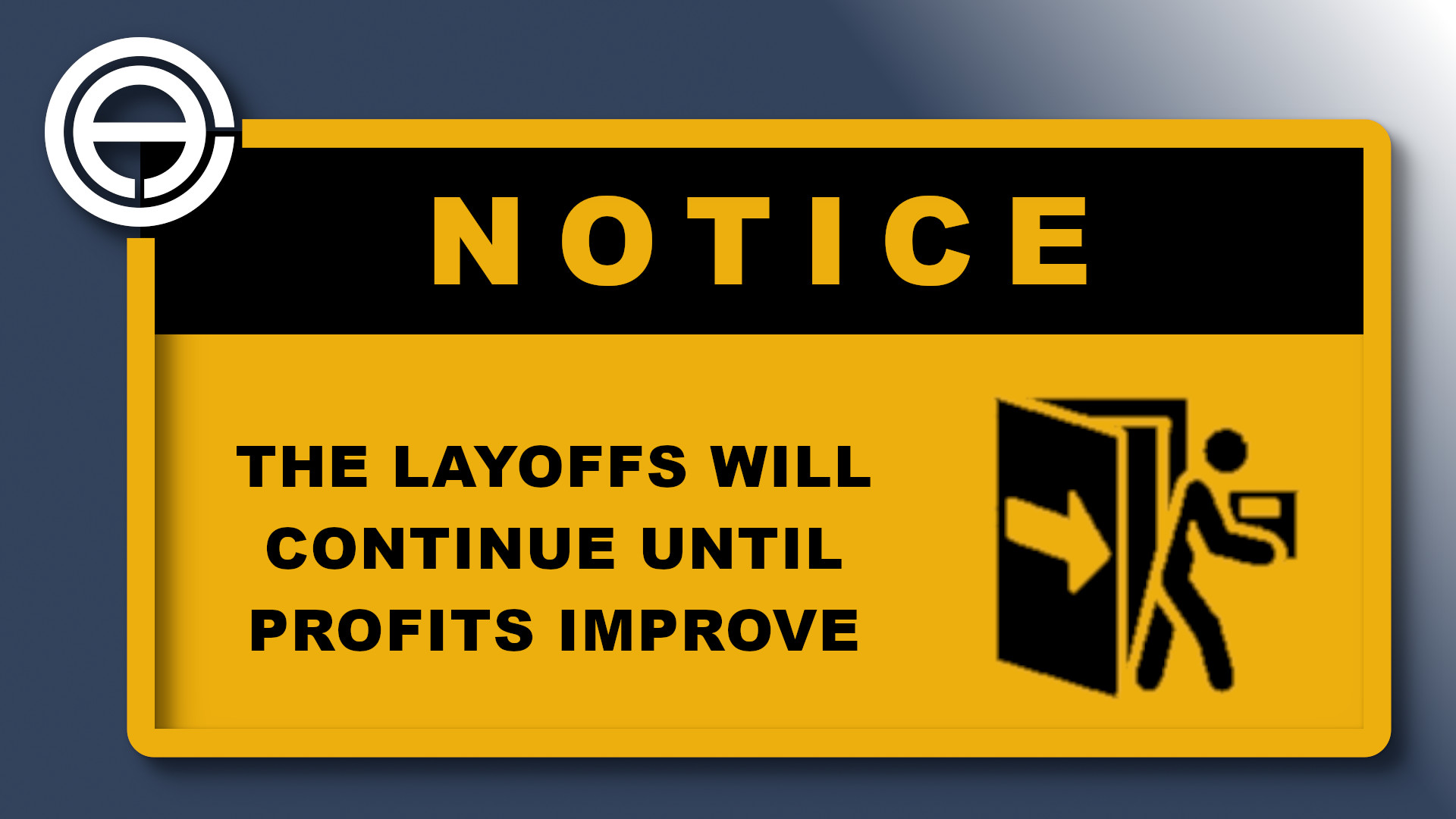 The Layoffs Will Continue Until Profits Improve